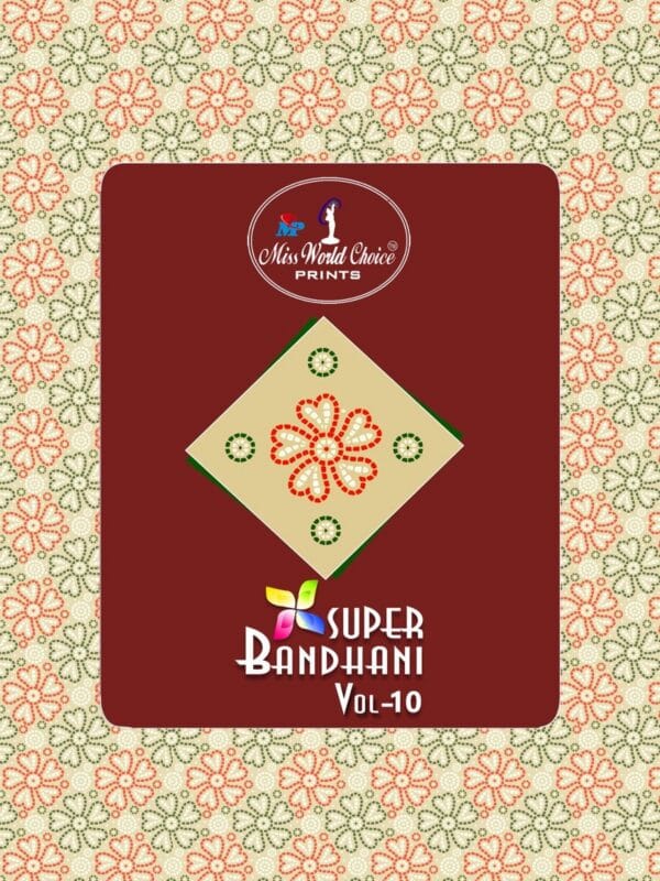 MISS WORLD SUPER BANDHANI VOL 10 DRESS MATERIAL 10.jpg